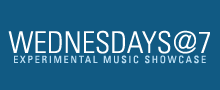 Wednesdays at 7 : Experimental Music Showcase